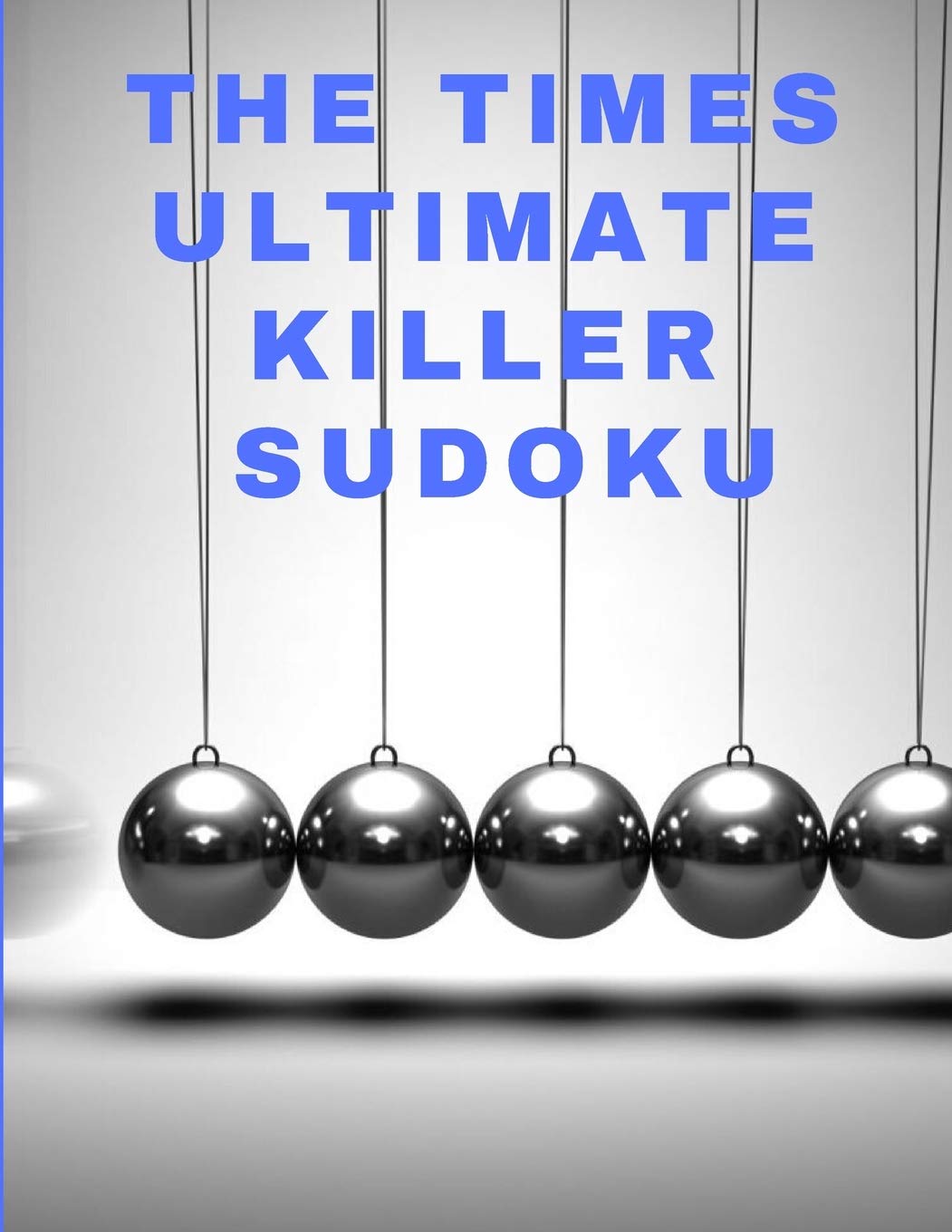 the times ultimate killer sudoku: 200 of the deadliest Sudoku puzzles, Easy to Very Hard Level ,Giant Bargain Sudoku Puzzle Book,4 Books in 1