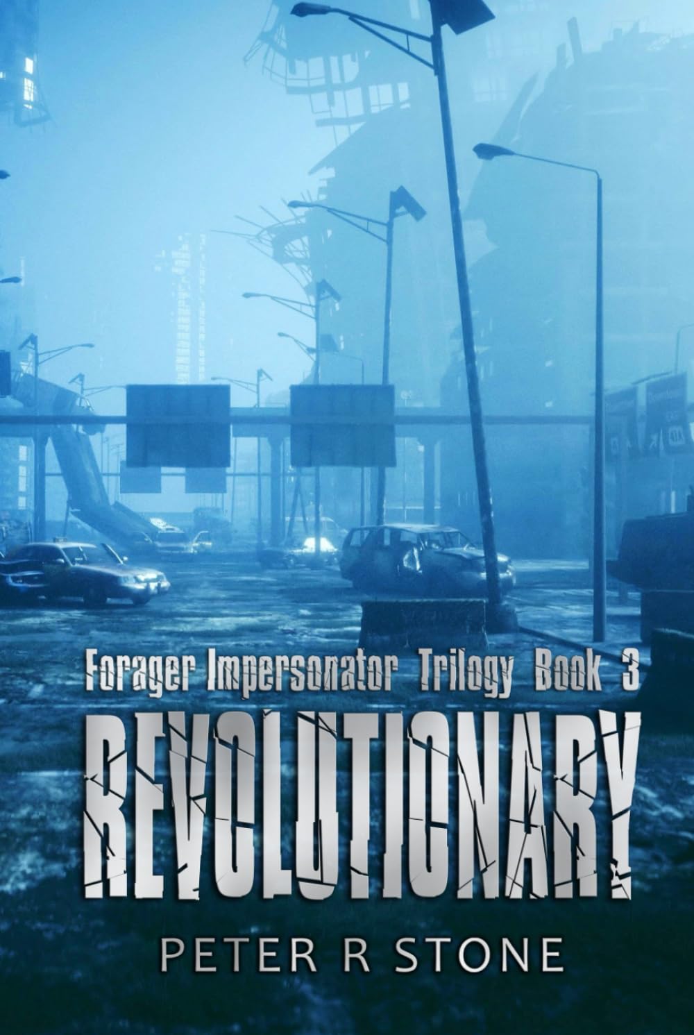 Revolutionary: Forager Impersonator Trilogy Book 3 (Forager - A Post Apocalyptic/Dystopian Six Book Series)