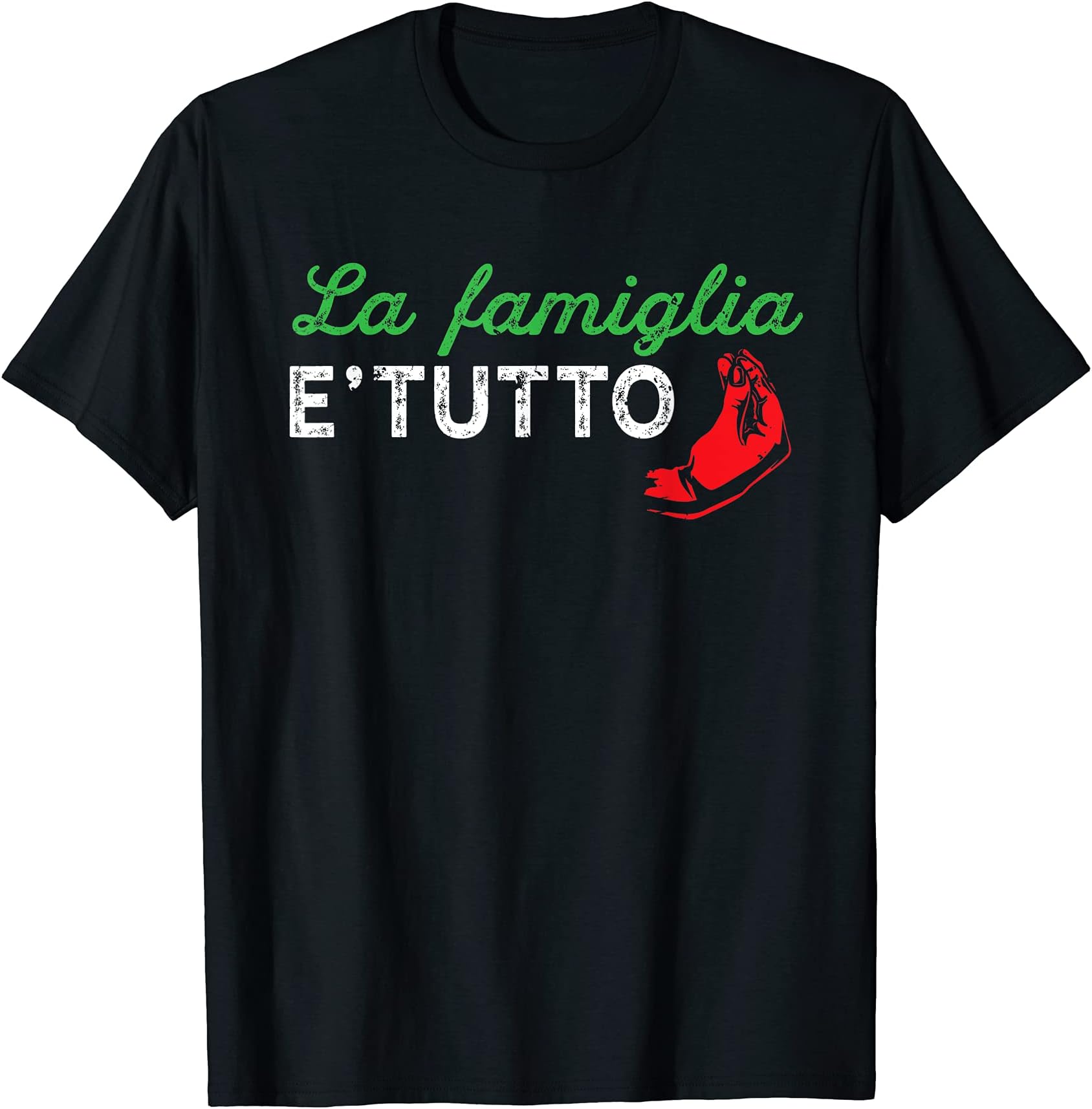 La Famiglia E Tutto Proud Italian Gift Family is Everything T-Shirt