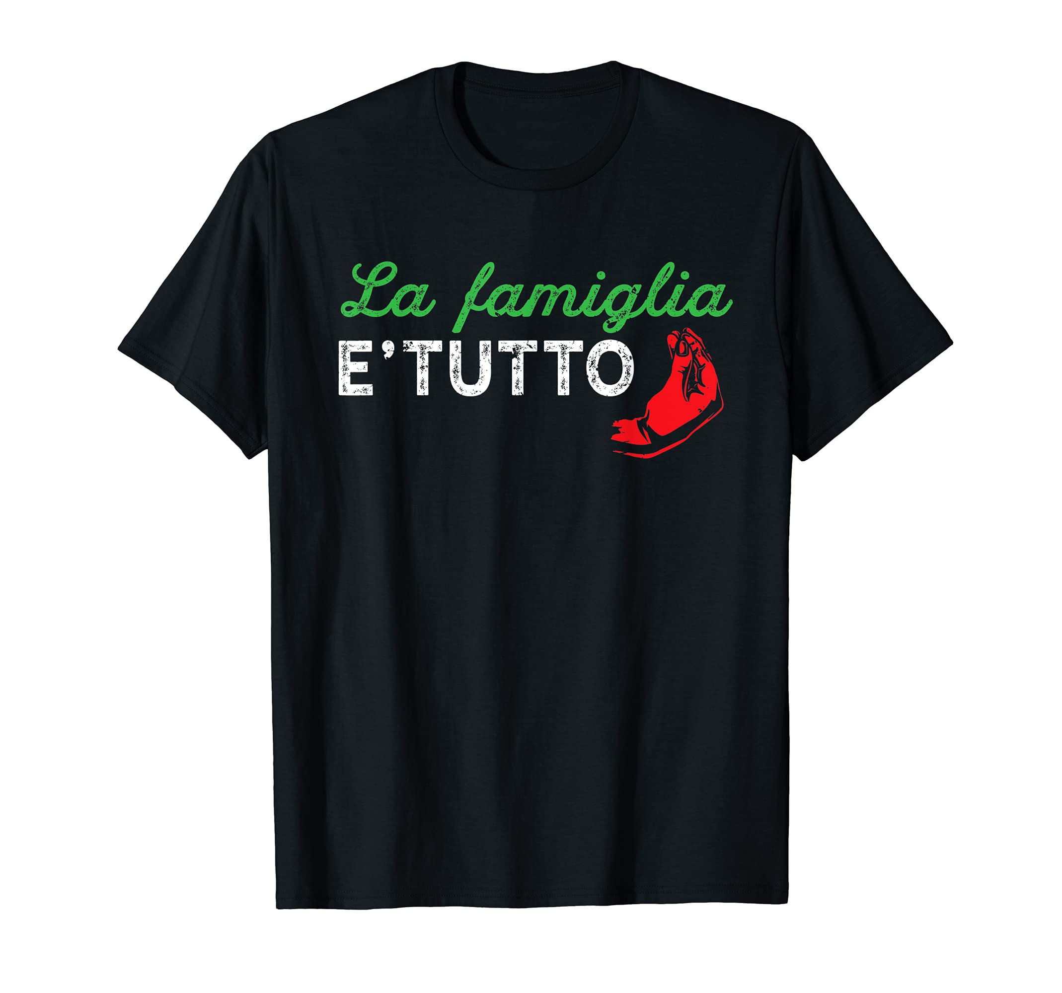 La Famiglia E Tutto Proud Italian Gift Family is Everything T-Shirt