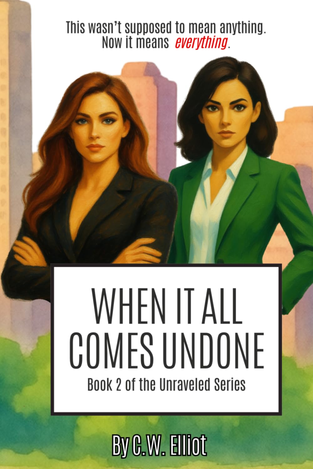 When It All Comes Undone (The Unraveled Series)