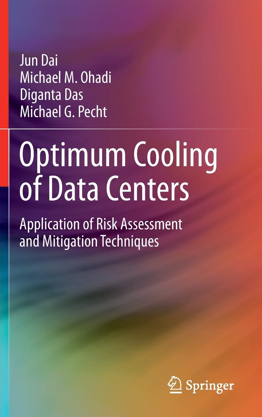 Optimum Cooling of Data Centers: Application of Risk Assessment and Mitigation Techniques