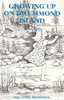Growing up on Drummond Island [Paperback] by Jill Lowe Brumwell; Sandra Evans 0486032256 Book Cover