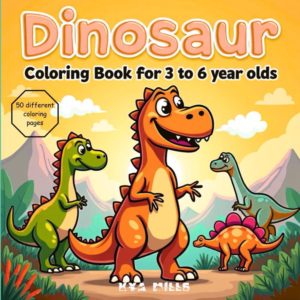 Dinosaur Coloring Book for 3 to 6 Year Olds: Dinosaur Coloring Book for Kids, Fun Dinosaur Coloring Pages