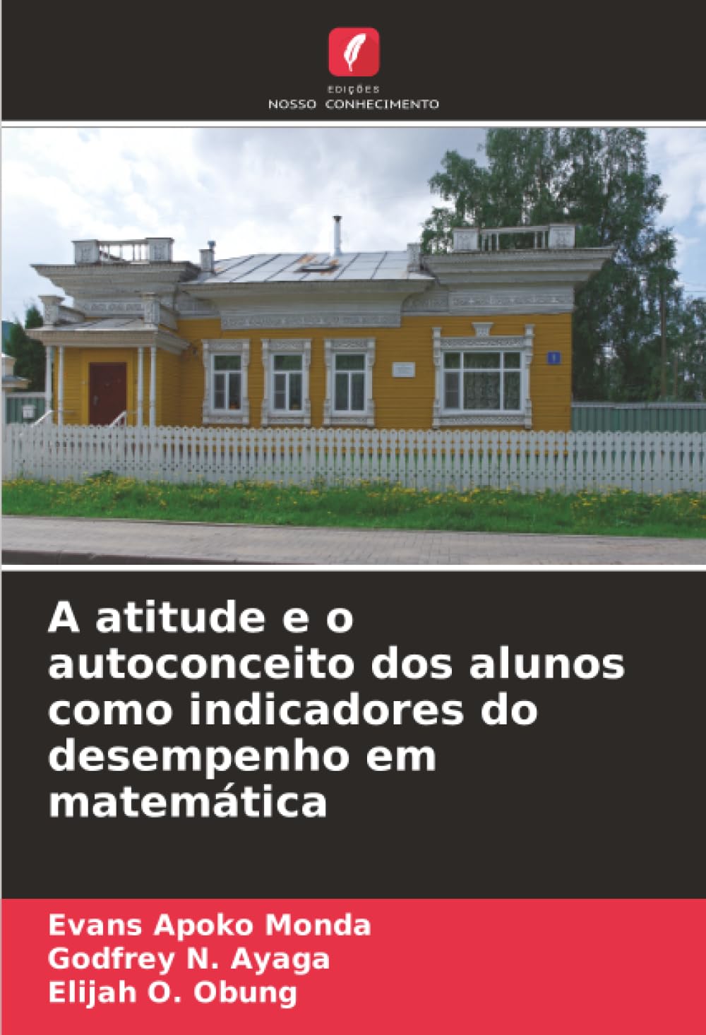 A atitude e o autoconceito dos alunos como indicadores do desempenho em matemática