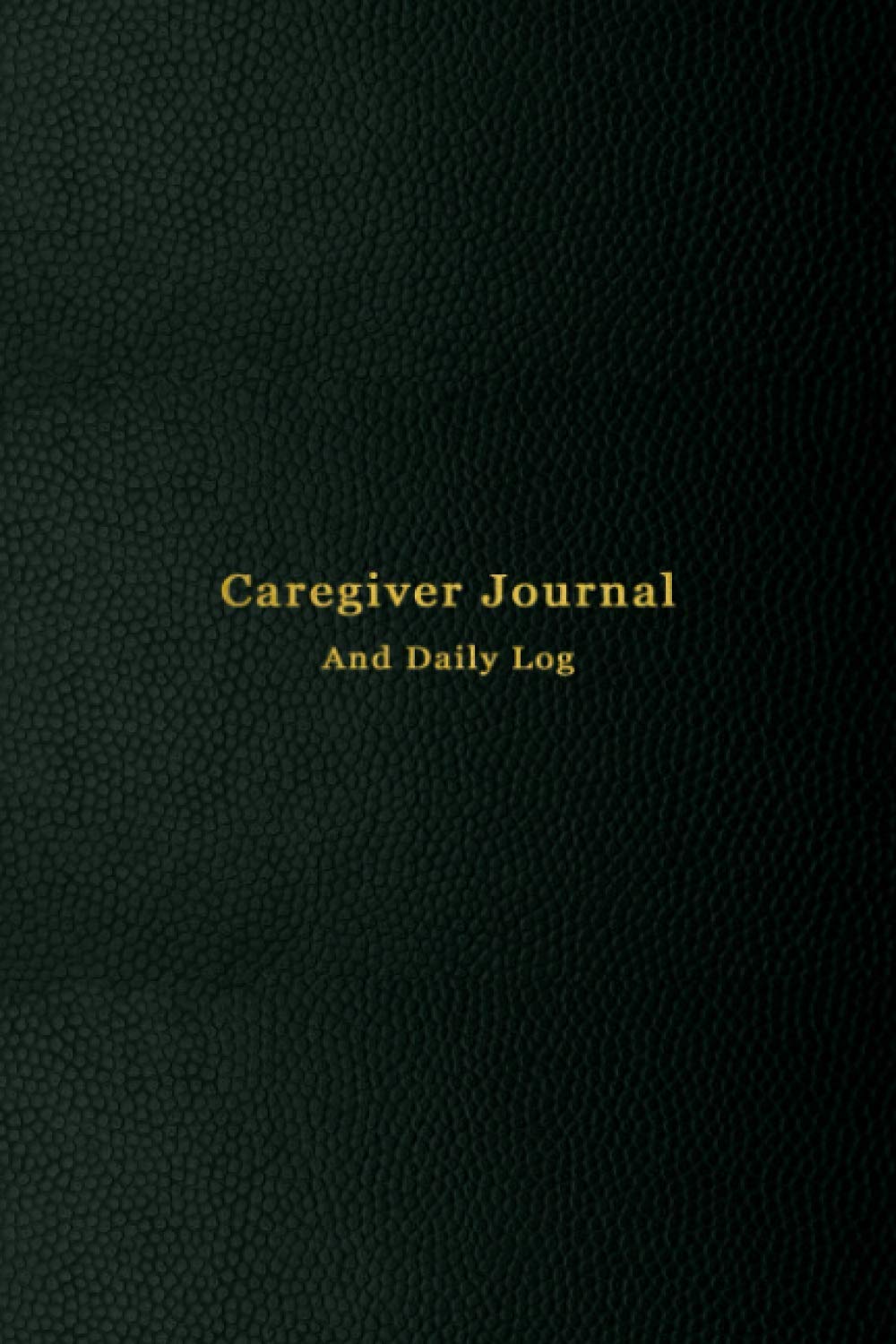 Caregiver journal and daily log: A daily care logbook and patient caring tracker | Track and record the daily interventions provided to your clients