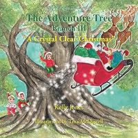 The Adventure Tree - Branch Iii ''A Crystal Clear Christmas'' 1425710093 Book Cover