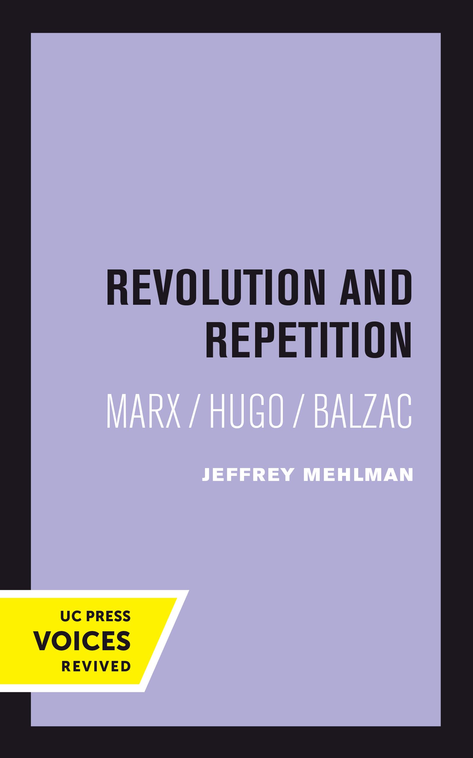 Revolution and Repetition: Marx/Hugo/Balzac: 10 (Quantum Books)