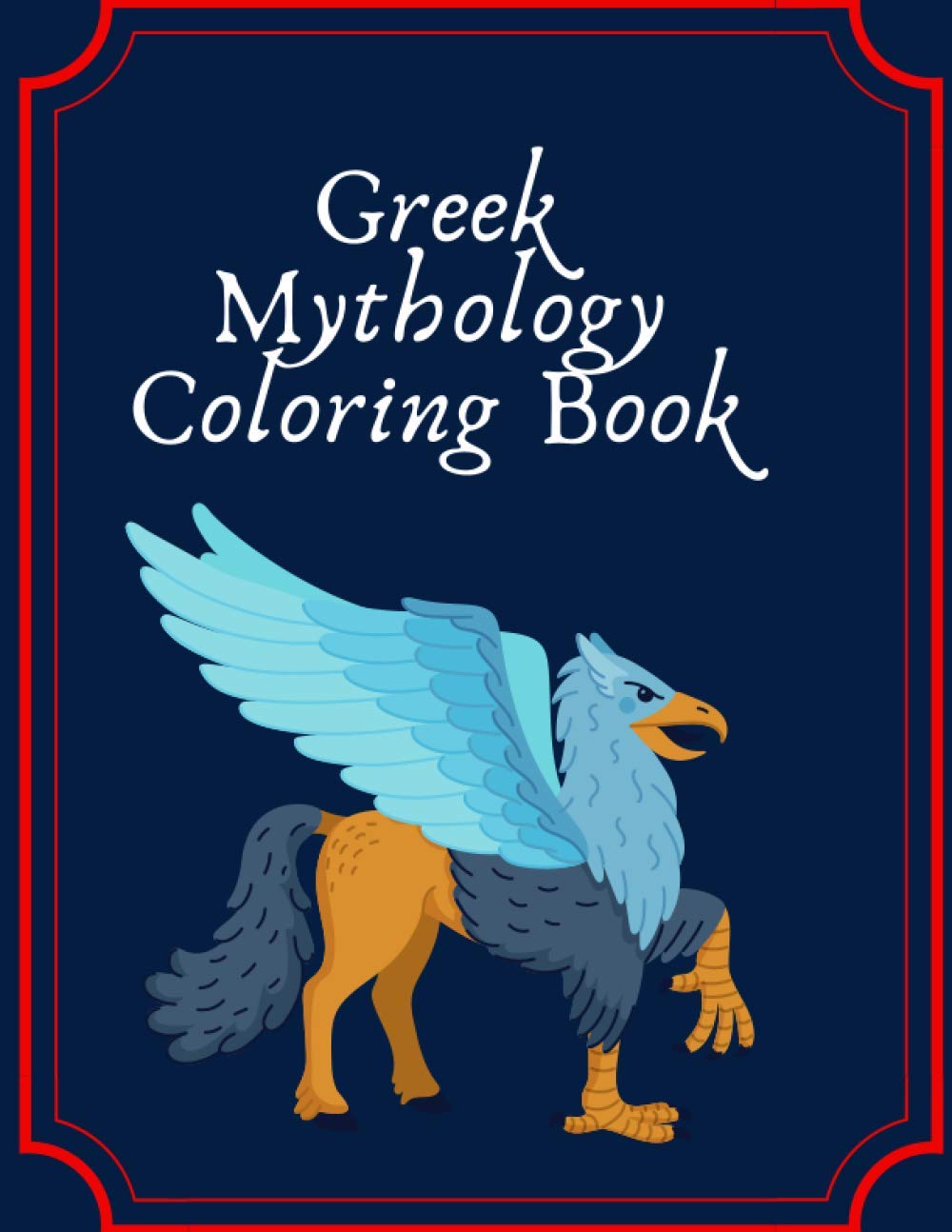 Greek Mythology Coloring Book: An Adult Coloring Book With Greek Gods And More