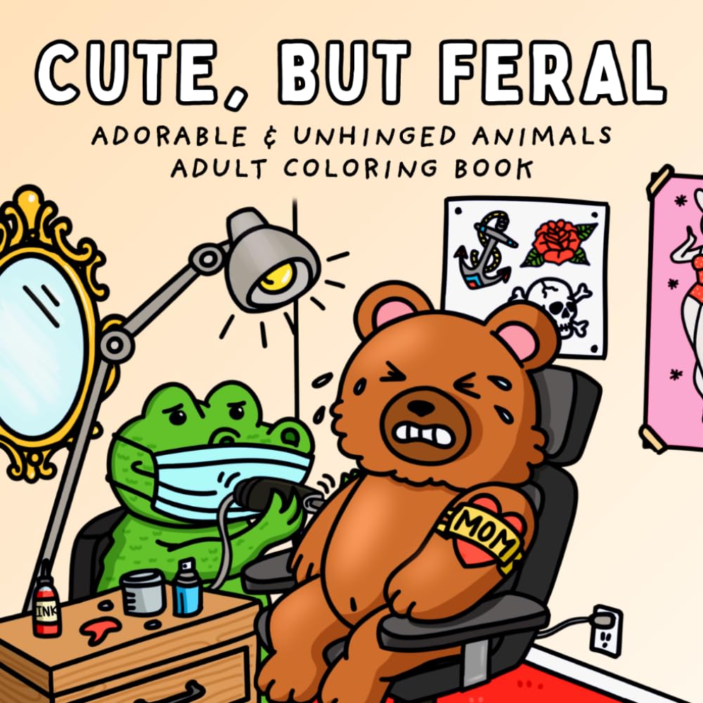 Cute But Feral | Funny Animal Coloring Book for Adults Featuring Adorable, but Unhinged Animals - Bold & Easy Designs for Stress Relief and Relaxation