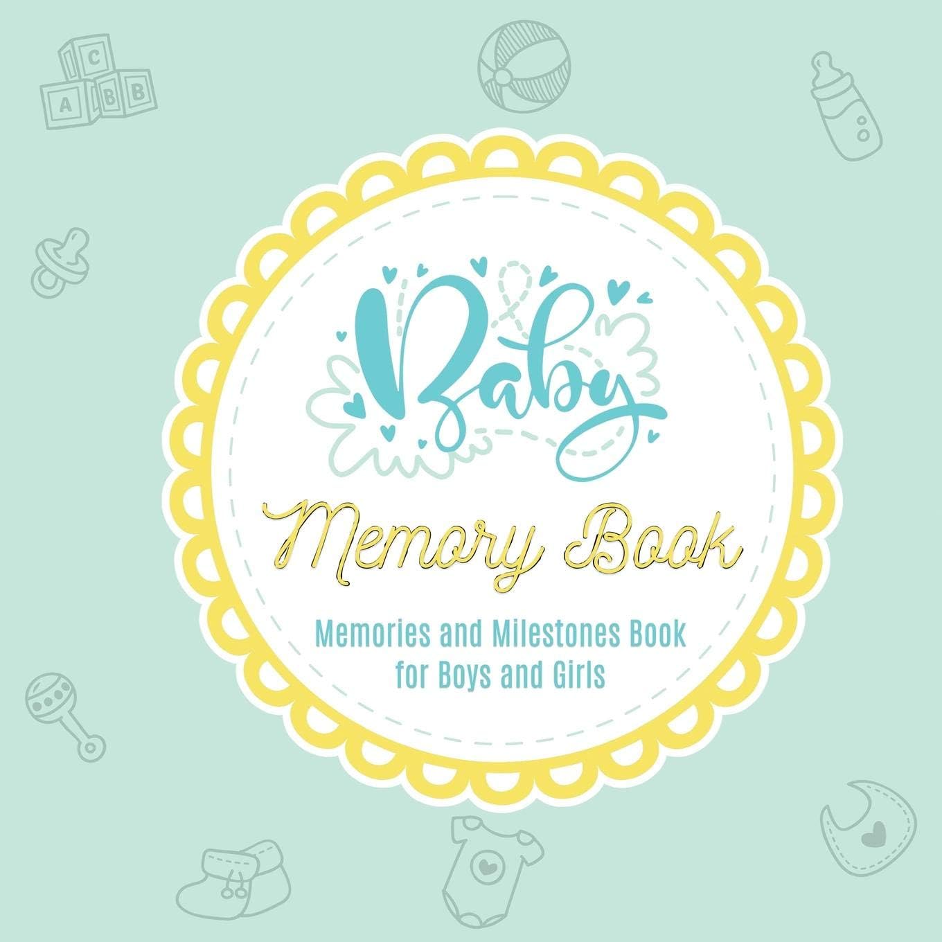 Baby Memory Book: Baby Books First Year Memory Book and Baby Journal for Boys and Girls | Baby Shower Gift | Baby Keepsake Book | Baby Milestone Book