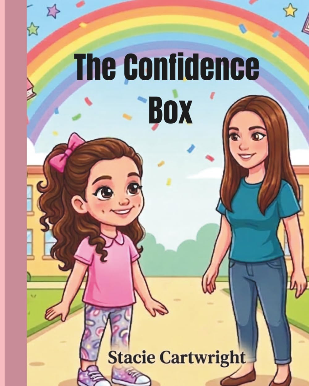 The Confidence Box: A heartwarming story about self-worth, bravery, and the powerful love between a mother and daughter.