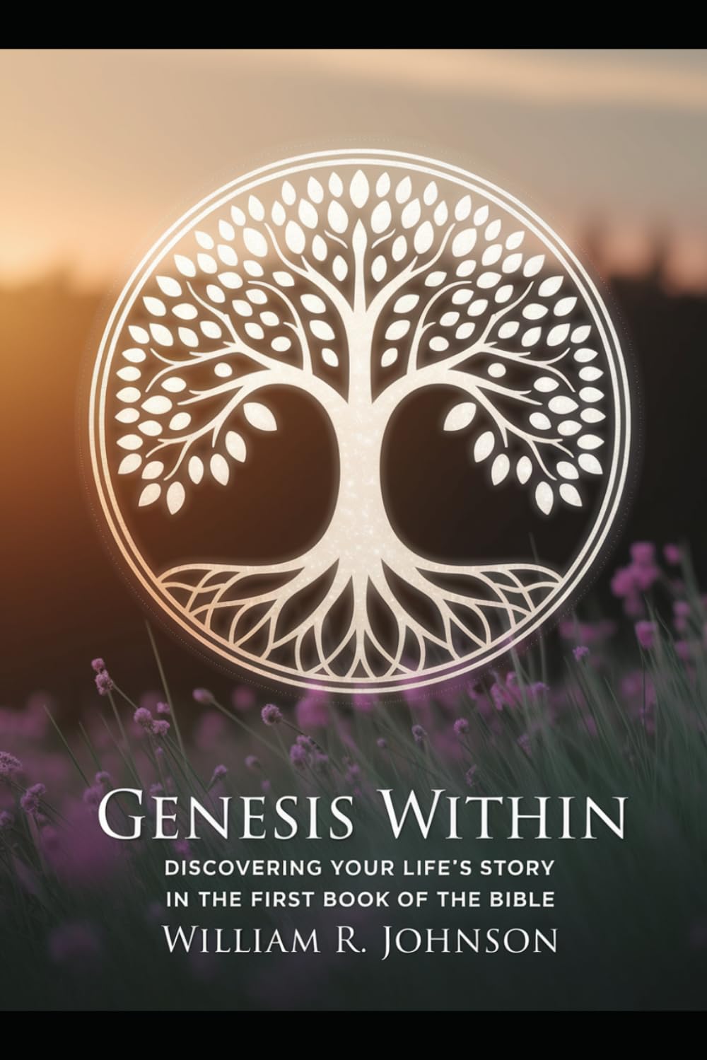 Genesis Within: Discovering Your Life's Story in the First Book of the Bible