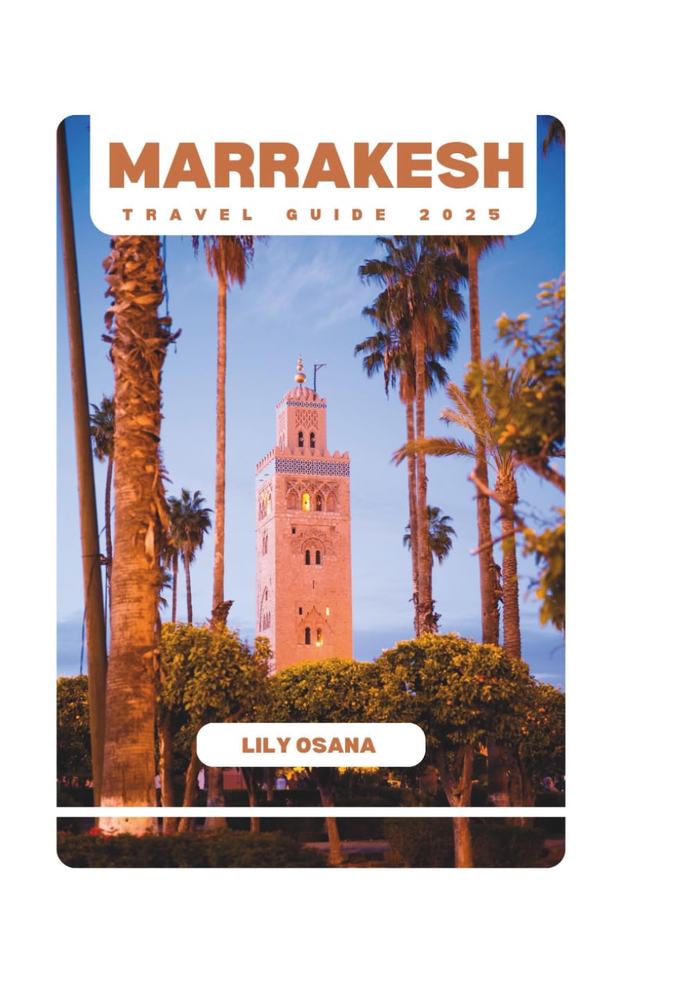 MARRAKESH TRAVEL GUIDE 2025