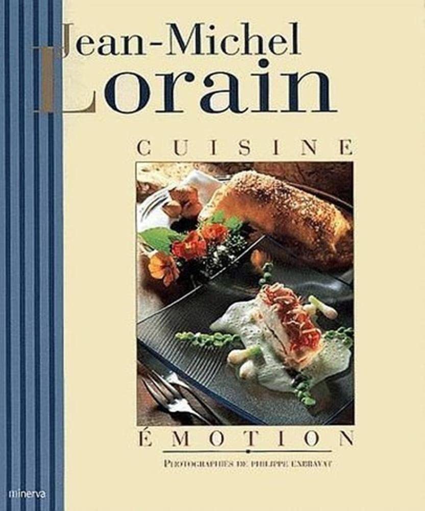 Jean-Michel Lorain: Cuisine émotion : Lorain, Jean-Michel, Hervier 