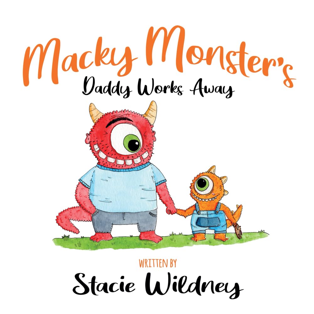 Macky Monster's Daddy Works Away