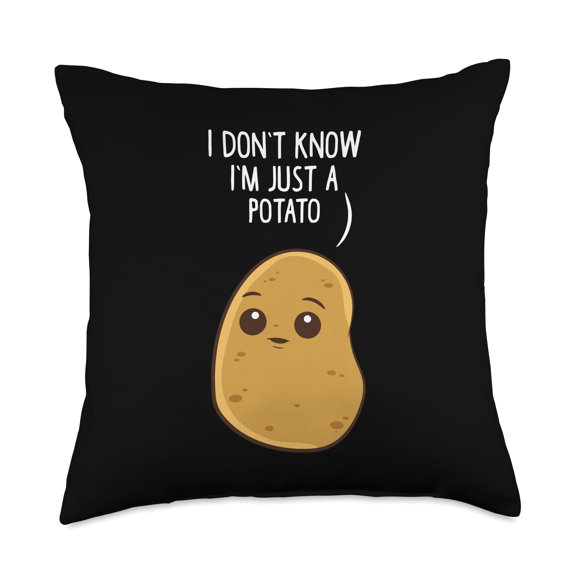 Potatoes I Don't Know I'm Just a Potato Throw Pillow
