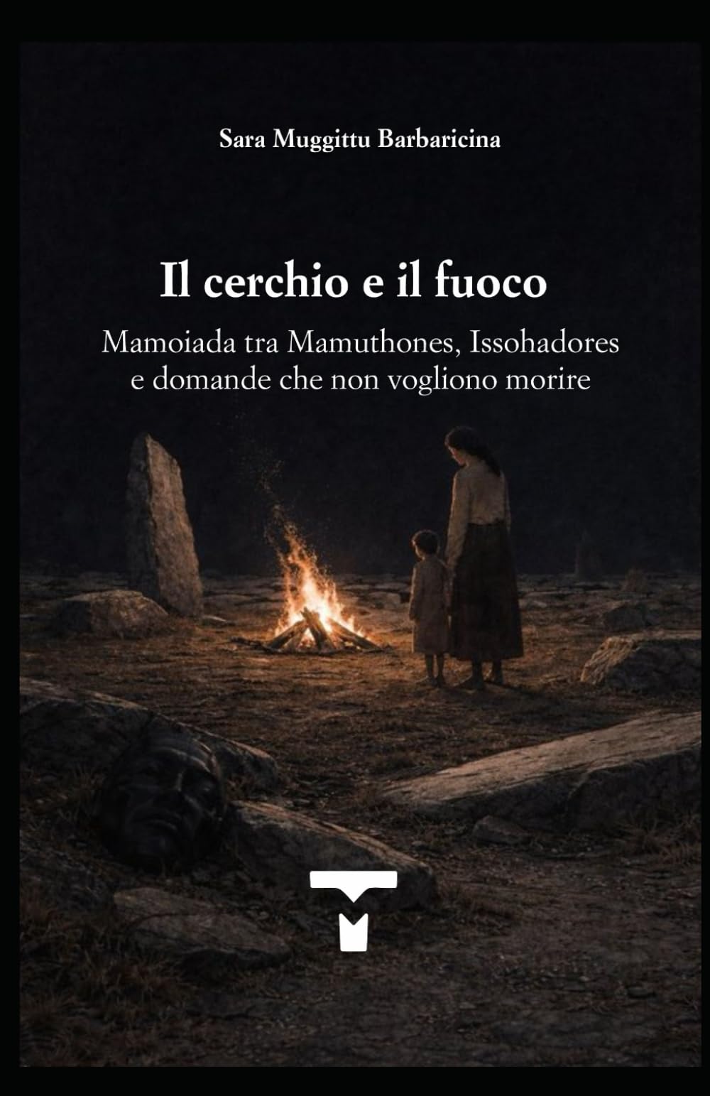 Il cerchio e il fuoco: Mamoiada tra Mamuthones, Issohadores e domande che non vogliono morire (Tempos de Mamujone)