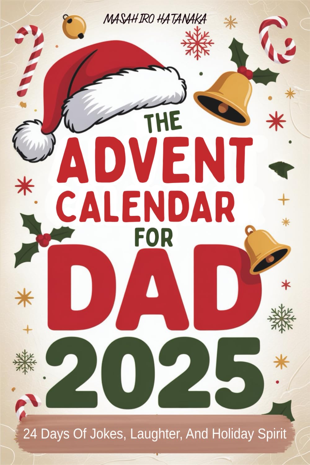 The Advent Calendar For Dad 2025: 24 Days Of Jokes, Laughter, And Holiday Spirit
