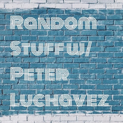 Couverture de Random Stuff w/ Peter Luchavez
