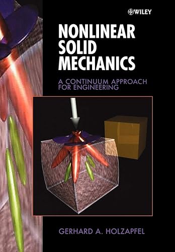 Nonlinear Solid Mechanics: A Continuum Approach for Enineering: A Continuum Approach for Engineering