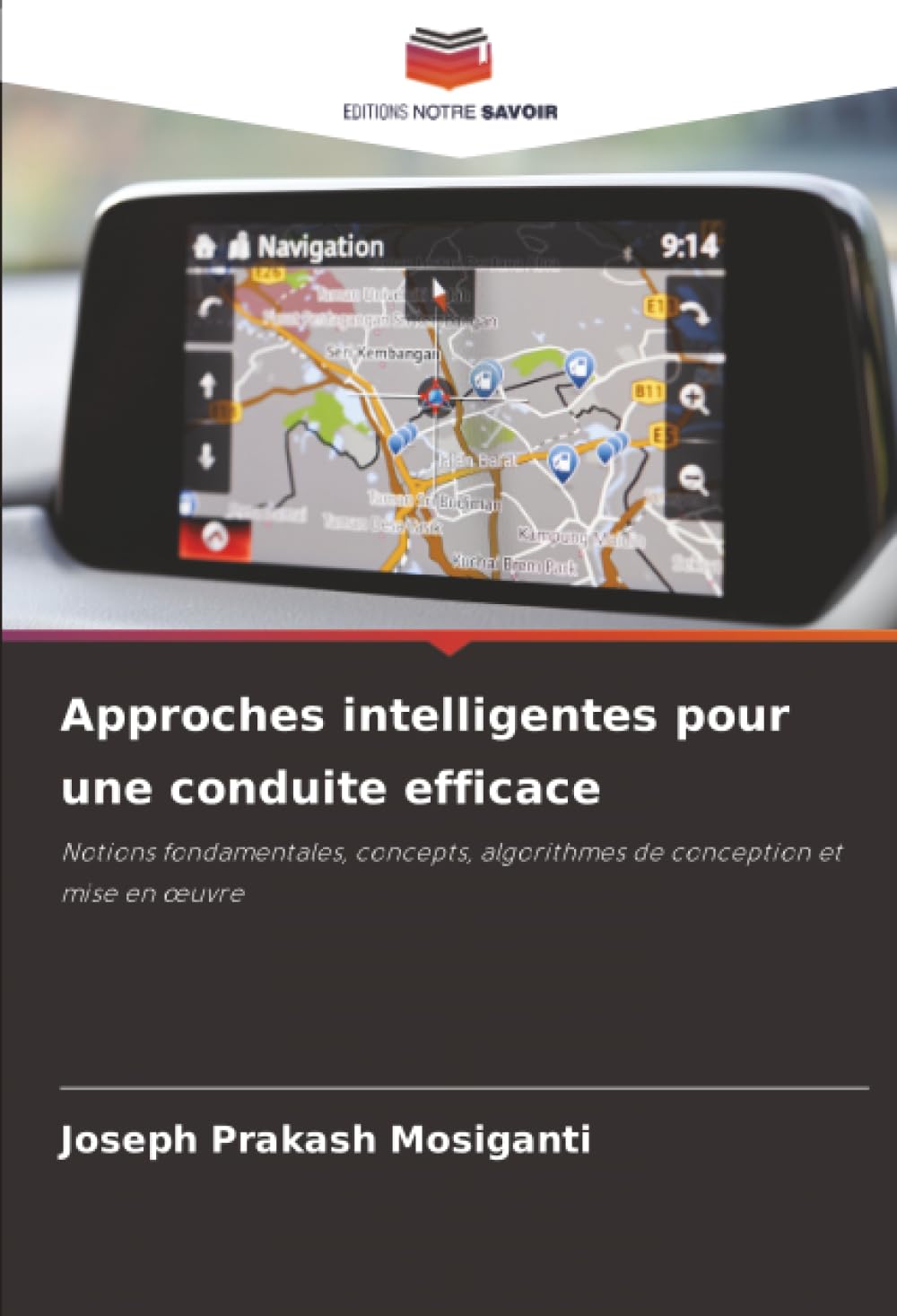 Approches intelligentes pour une conduite efficace: Notions fondamentales, concepts, algorithmes de conception et mise en œuvre