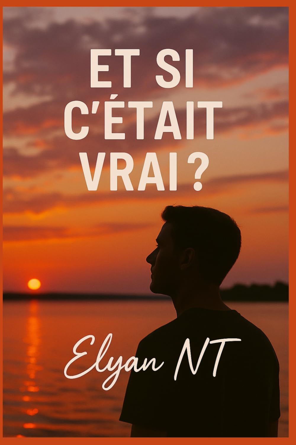 ET SI C'ÉTAIT VRAI?