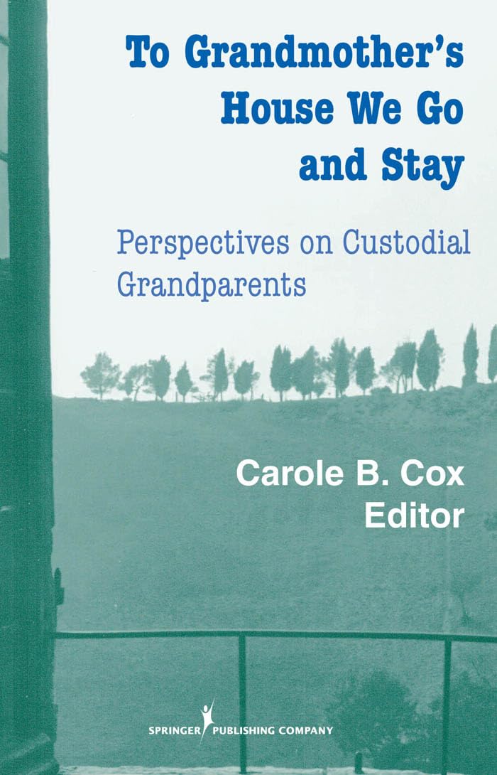 Buy To Grandmother's House We Go and Stay: Perspectives on Custodial Grandparents (Springer Series on Life Styles and Issues in Aging) — BookShops.in