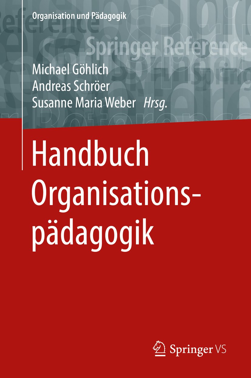 Handbuch Organisationspädagogik (Organisation und Pädagogik 17) (German Edition)