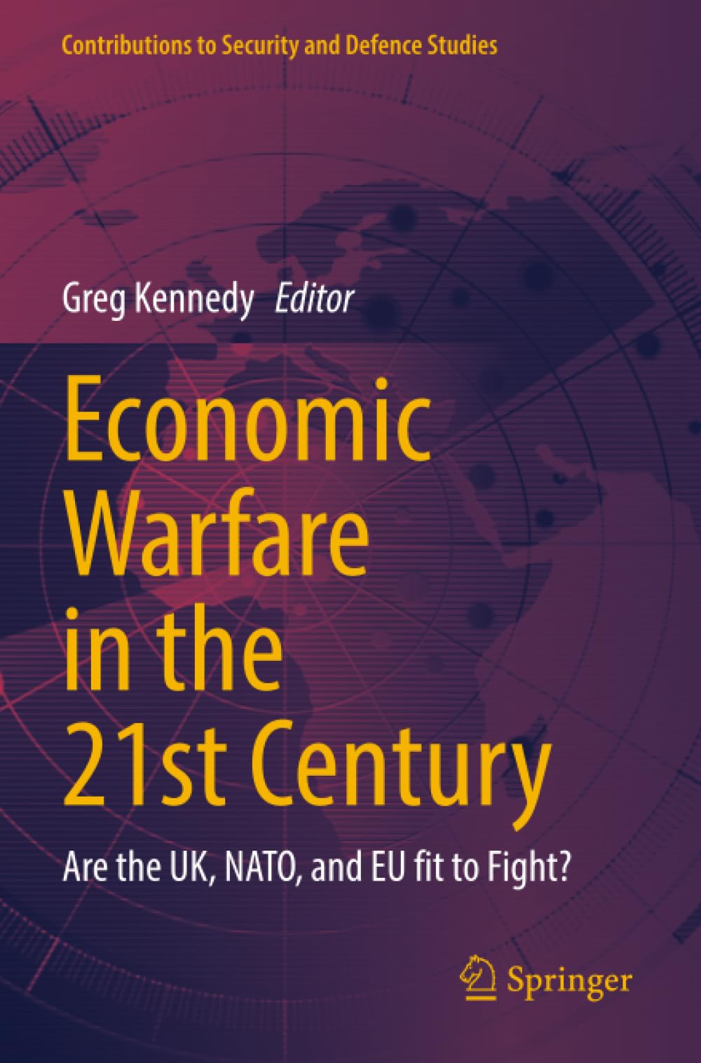 Economic Warfare in the 21st Century: Are the UK, NATO, and EU fit to Fight?