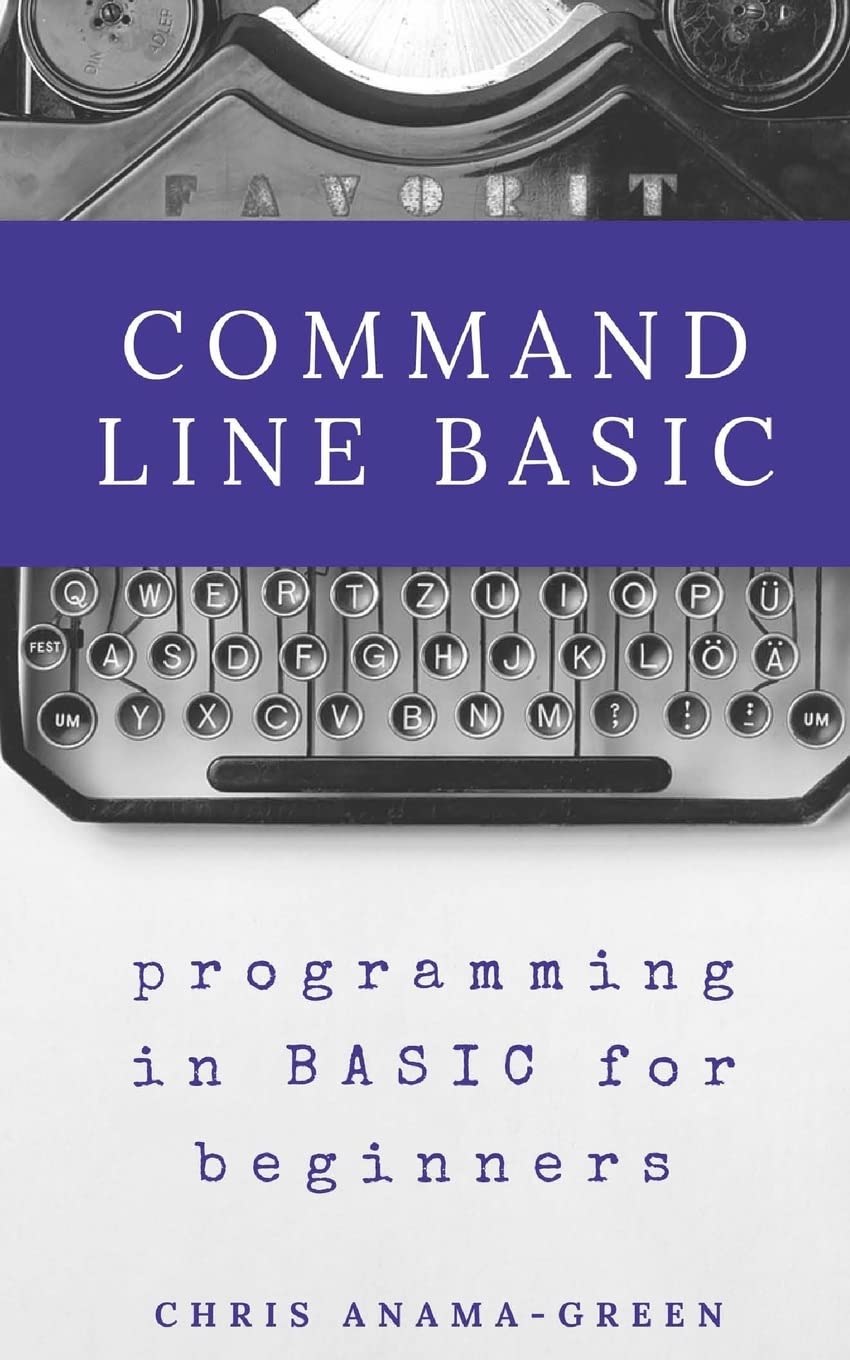 Command Line BASIC: programming in BASIC for beginners