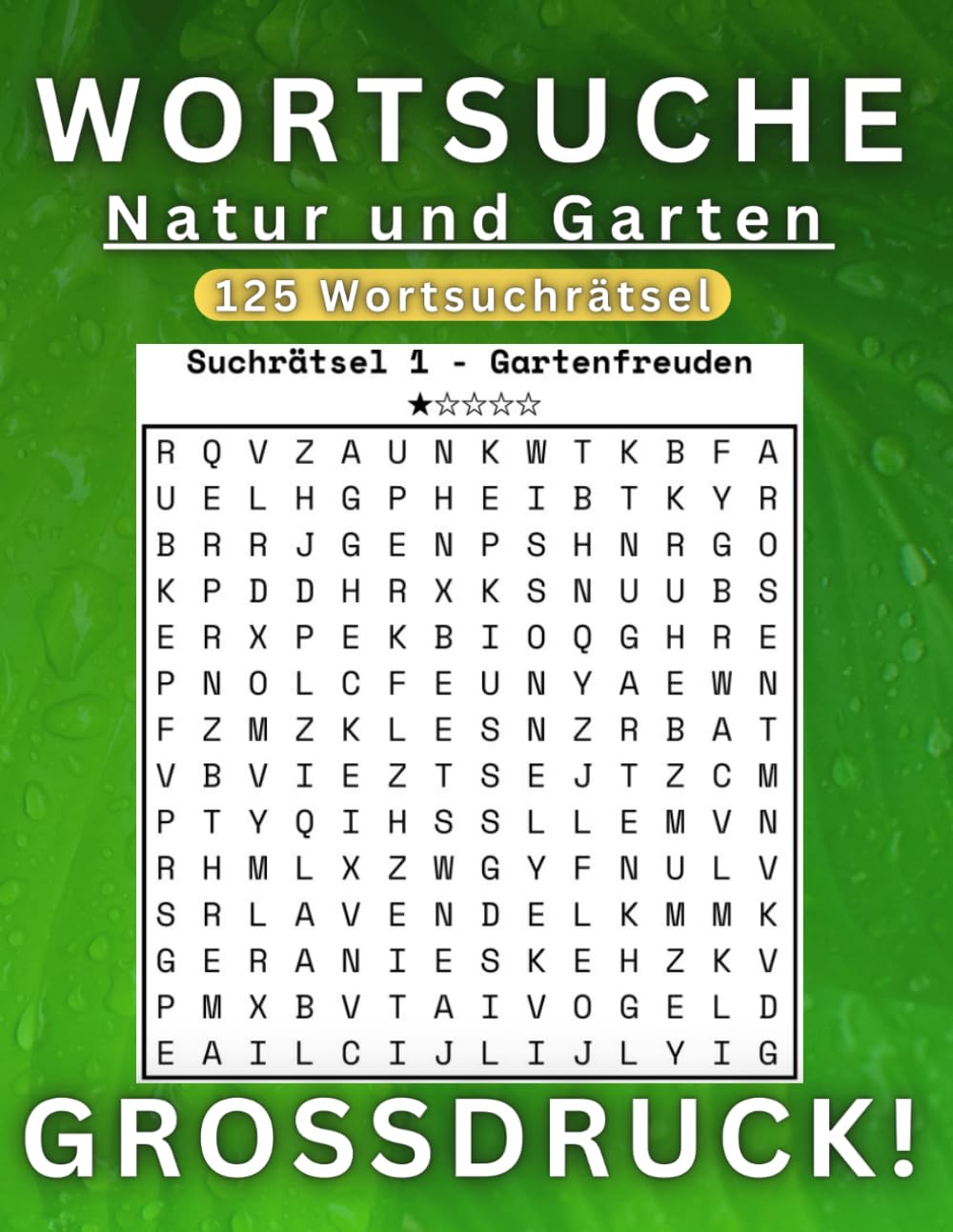 WORTSUCHE Natur und Garten – 125 Wortsuchrätsel mit Lösungen: Großdruck Rätselbuch mit 5 Schwierigkeitsstufen – Von leicht bis anspruchsvoll – Ideal ... für Gedächtnistraining (JosMar Rätselwelt)