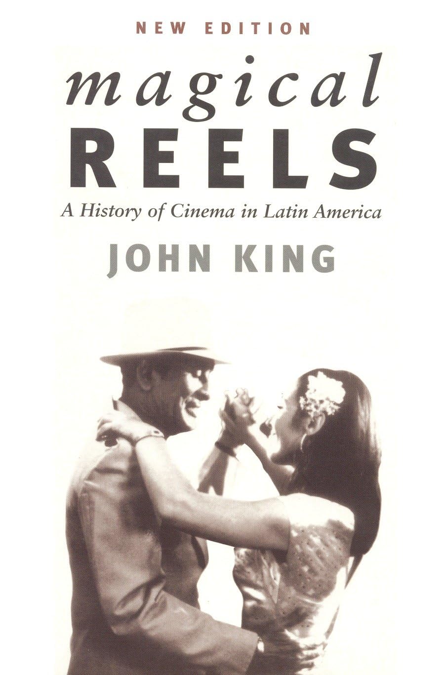 Magical Reels: A History of Cinema in Latin America (Critical Studies in Latin American & Iberian Cultures)