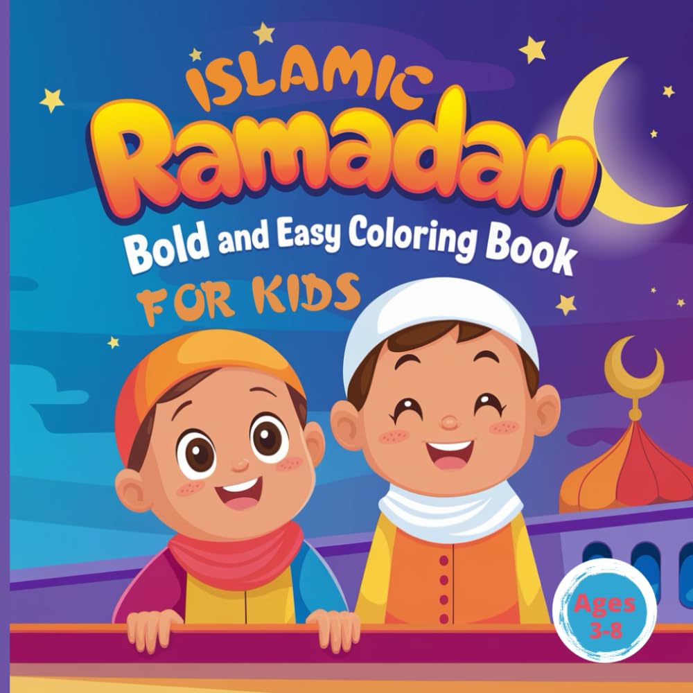 Bold and Easy Islamic Ramadan Coloring Book for Kids: Simple and Fun Coloring Pages for Little Hands and Preschoolers Age 3-8