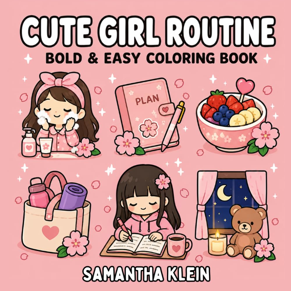 Cute Girl Routine Bold & Easy Coloring Book for Teens and Adults: 40 Cozy Hygge-Inspired Designs (Cute Girl Series)