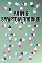Pain & Symptom Tracker: Detailed Daily Pain Assessment Diary, Pain & Symptom Logbook, Mood Tracker & Medication activity level sleep quality, Energy level, Weather, Water intake...