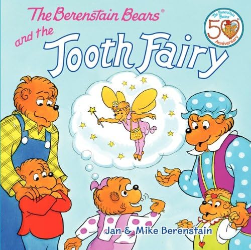 The Berenstain Bears and the Tooth Fairy: A Heartwarming Story About Sister Bear and Her First Loose Tooth for Kids (Ages 4-8)