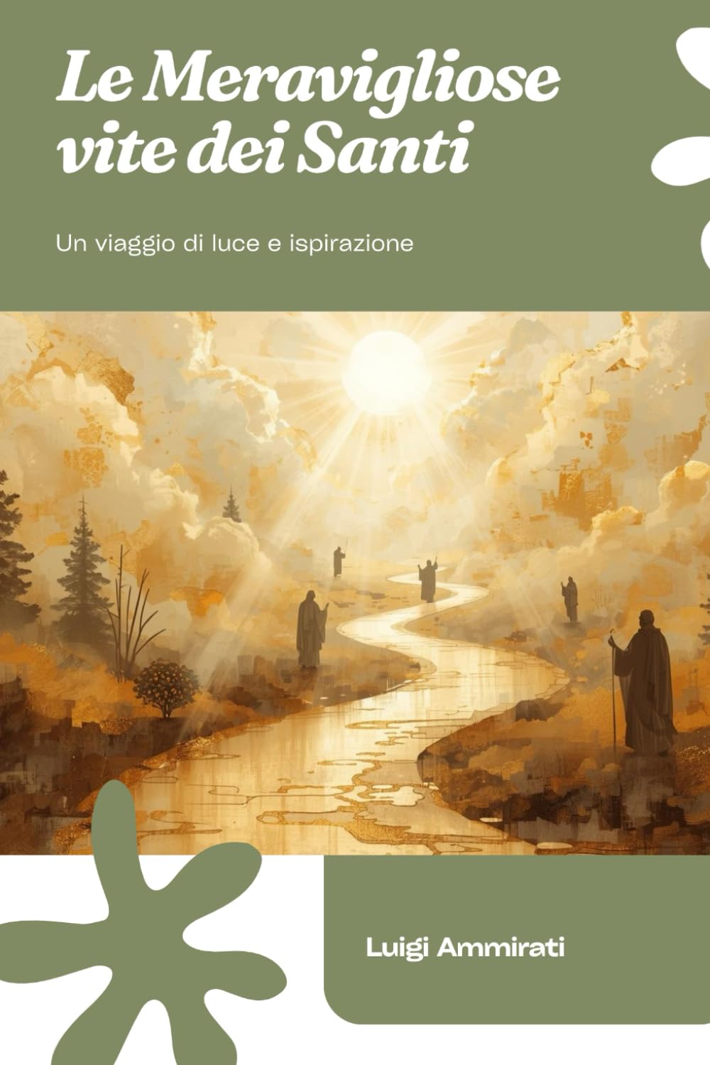 Le meravigliose vite dei santi: Un viaggio di luce e ispirazione