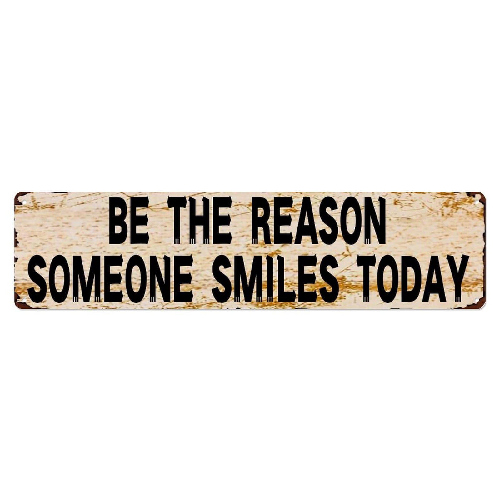 Be The Reason Someone Smiles Metal Tin Sign Plaque