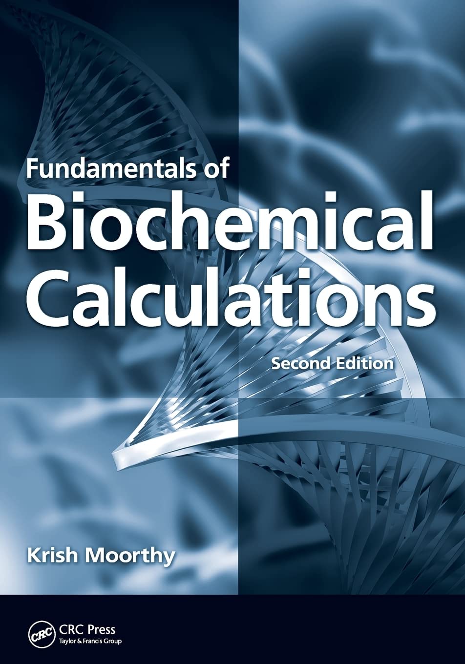 Fundamentals of Biochemical Calculations, Second Edition