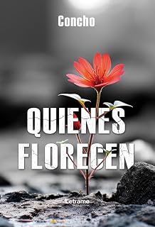 Quienes florecen