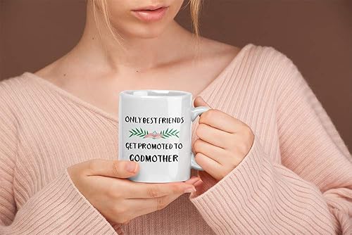 Miniatura 3 de Only Best Friends Get Promoted To Godmother 11 Oz Coffee Mug. Will You Be My God Mother Gifts