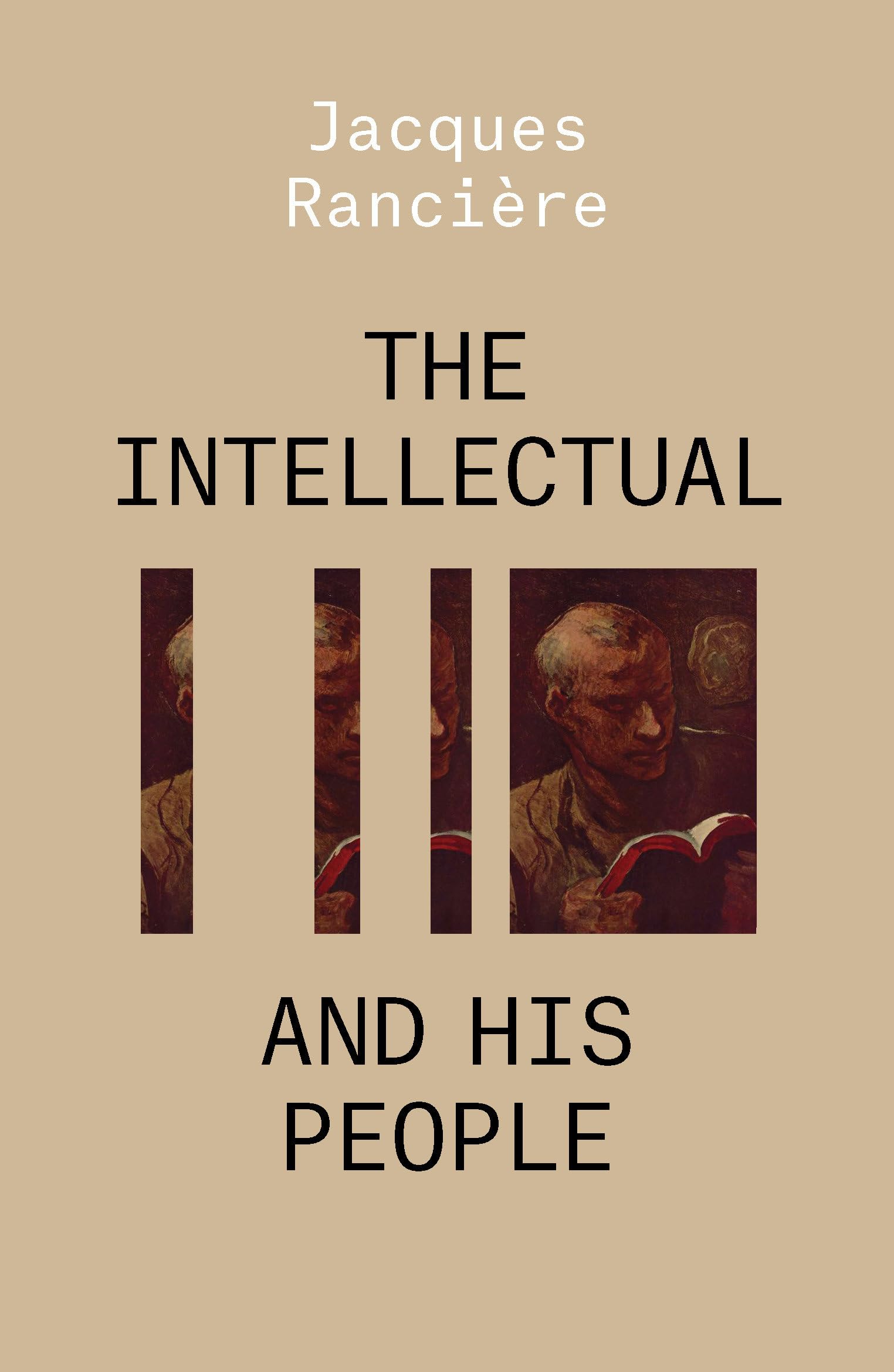 The Intellectual and His People by Jacques Ranciere (Paperback Book)