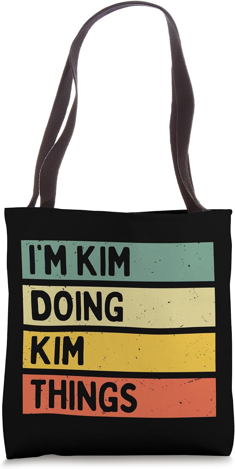 I'm Kim Doing Kim Things Funny Personalized Quote Tote Bag
