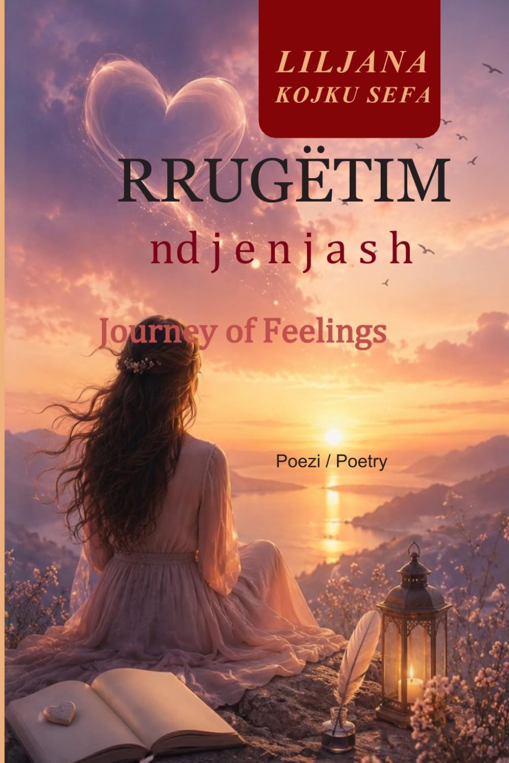 Rrugëtim Ndjenjash / Journey of Feelings: Bilingual Poetry on Life, Love, and Society (Series title: Albanian Bilingual Poetry Series)