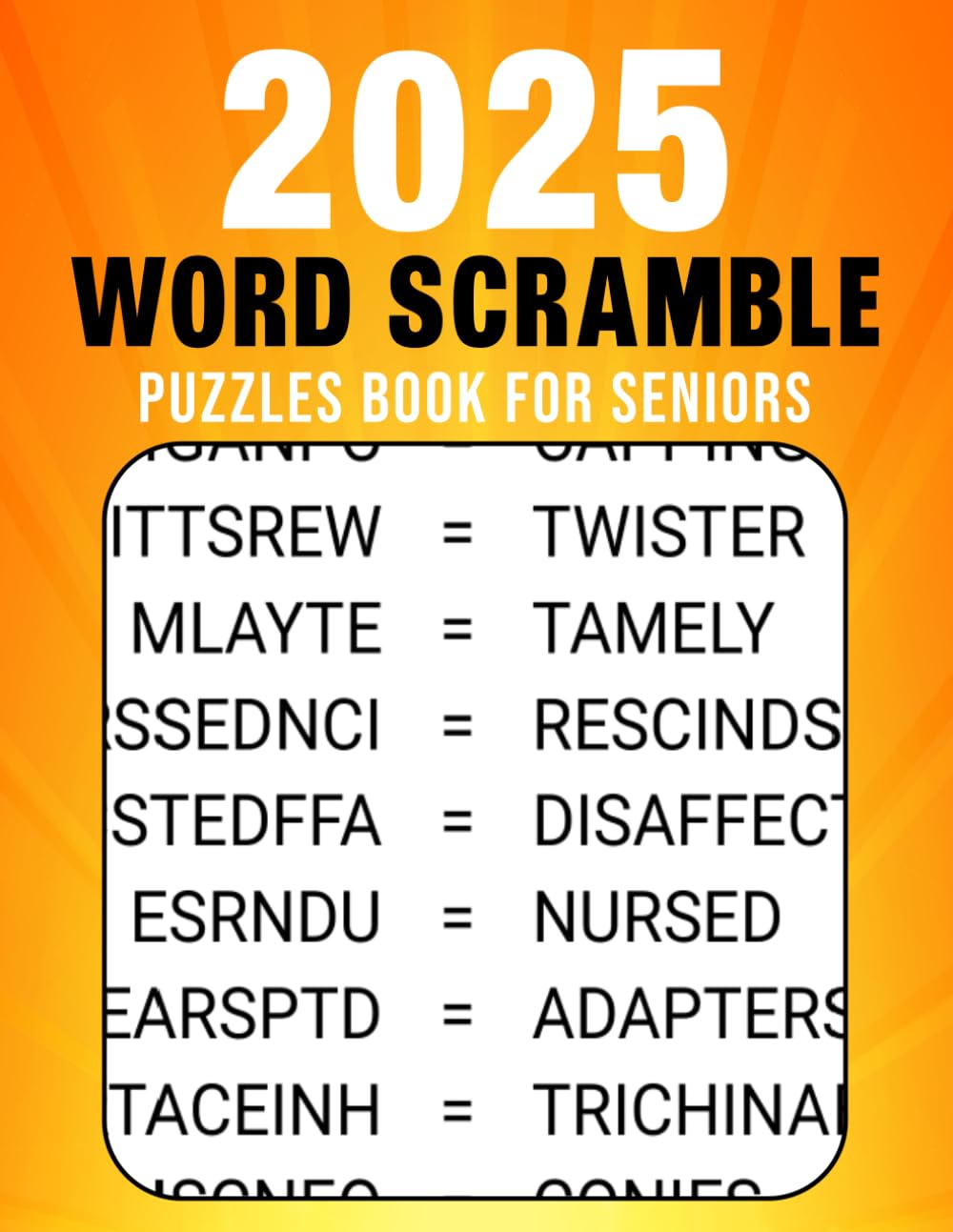 2025 Word Scramble Puzzles Book For Seniors: Discover Clever Word Challenges for All Skill Levels