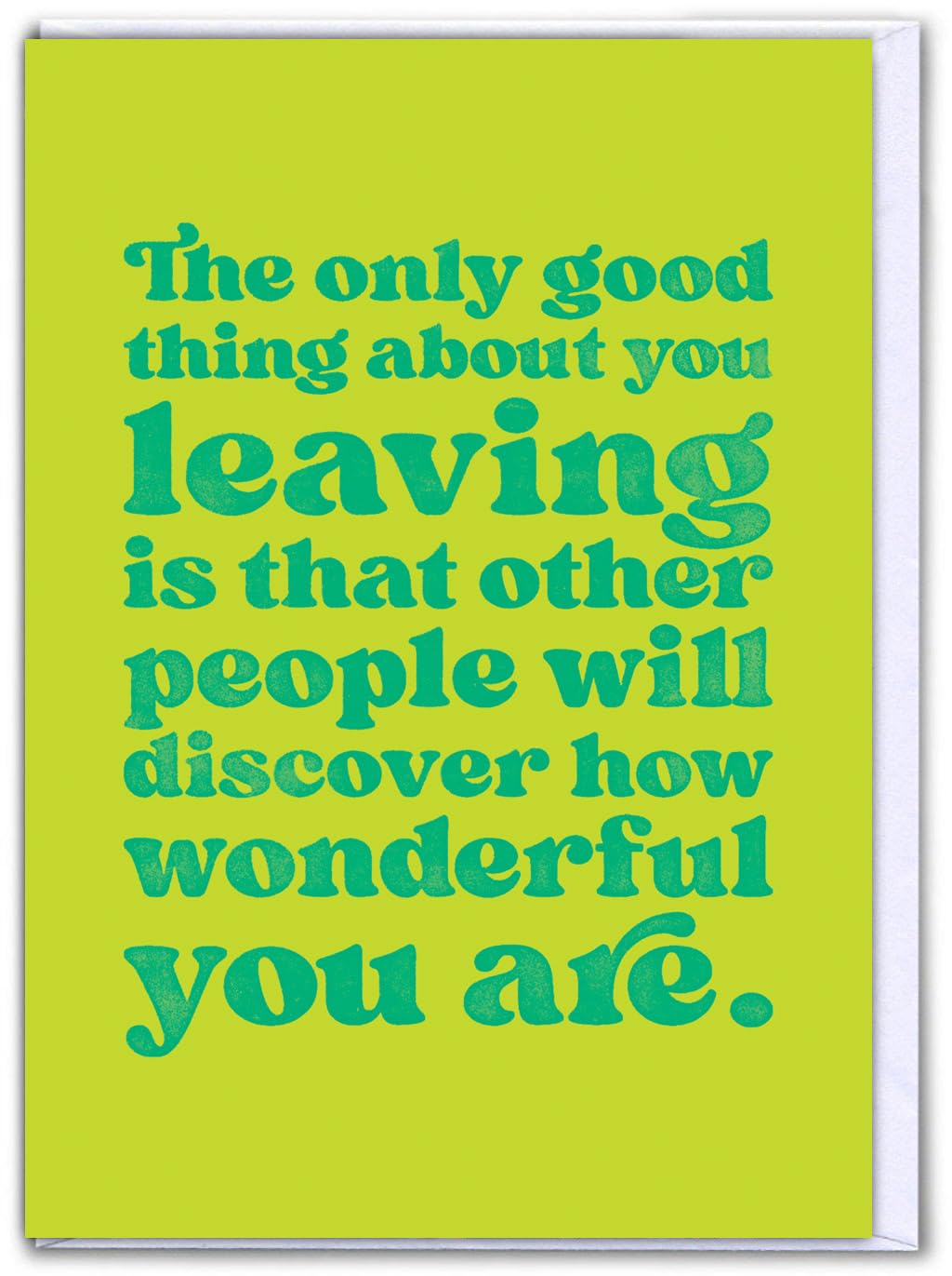Brainbox Candy - Funny Leaving Card - 'The Only Good Thing About You Leaving' - Large A4 Size - Work | Office Group Signing Card - Goodbye Good Luck - For Friends Colleagues Co Workers - Blank Inside