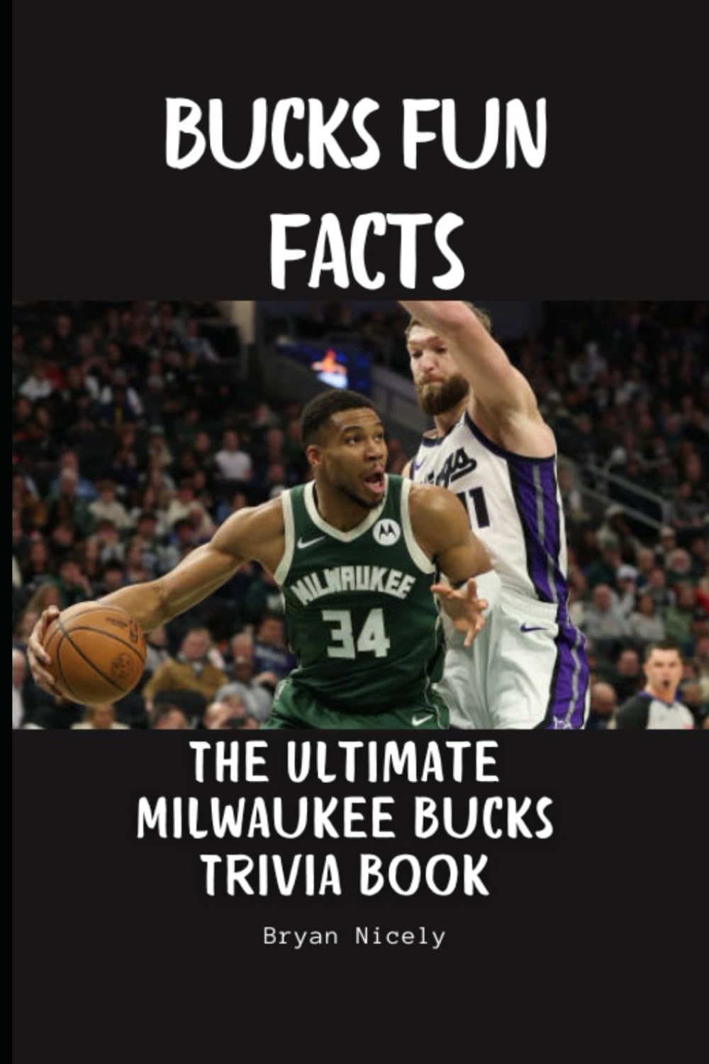 Bucks fun facts: The Ultimate Milwaukee Bucks Trivia Book