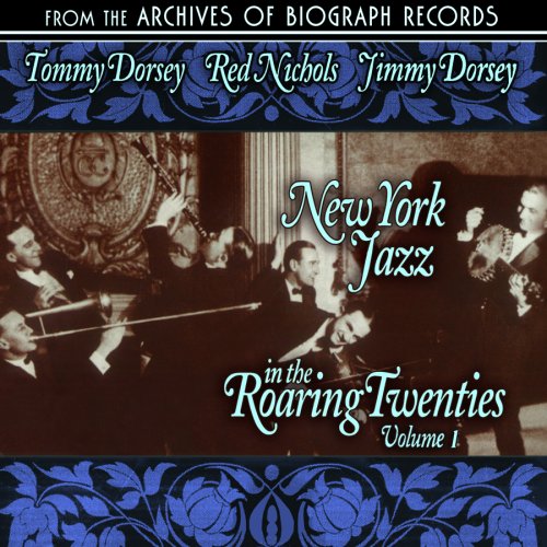 Dorsey Brothers, Red Nichols - New York Jazz In The Roaring Twenties ...