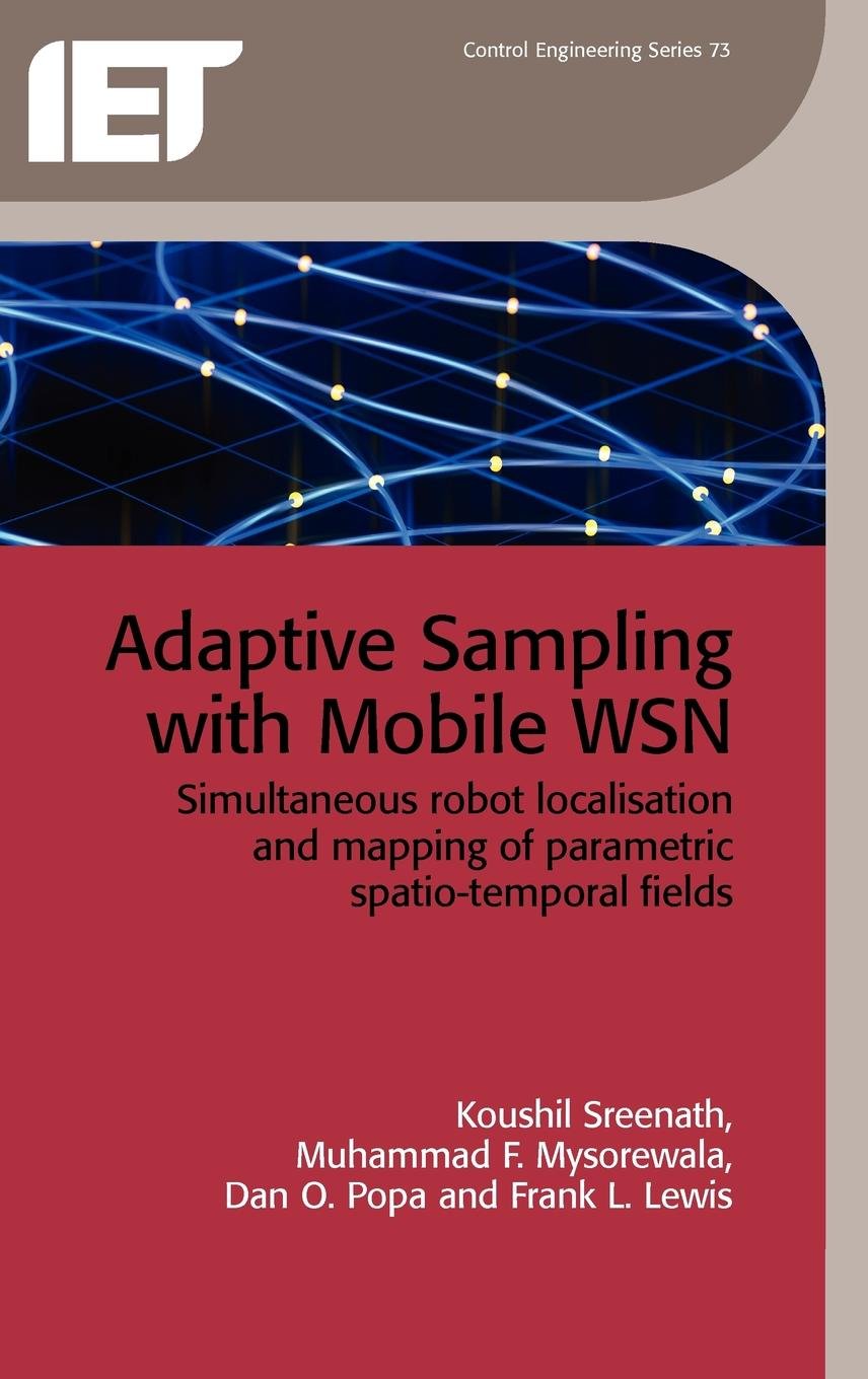 Adaptive Sampling with Mobile WSN: Simultaneous robot localisation and mapping of par